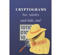 Cryptograms for Adults and Kids Too!: A Large-Print Word Puzzle Book to Crack the Code! Weird and Unusual Facts to Decipher with Easy to Hard Difficulty.