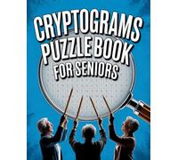 Cryptograms Puzzle Book for Seniors: Large-Print DECADES 1950s-2010s, nearly 400 Puzzles, Hints & Think Clues, Solutions, Brain-Boosting Memory & Focus Activity
