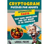 Cryptograms puzzle books for adults in Large Print with Hints - Interesting Facts: Cryptic Puzzles keeps brain fit, is perfect for gifting and comes in Large Font