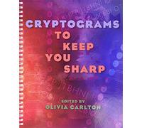 CRYPTOGRAMS TO KEEP YOU SHARP