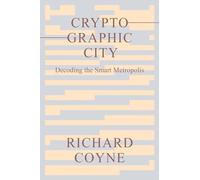 Cryptographic City: Decoding the Smart Metropolis