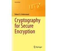 Cryptography for Secure Encryption (Universitext)