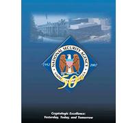 Cryptologic Excellence: Yesterday, Today, and Tomorrow