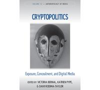 Cryptopolitics : Exposure, Concealment, and Digital Media