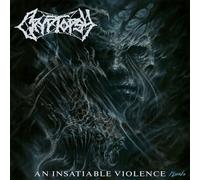CRYPTOPSY - AN INSATIABLE VIOLENCE (LTD.DIGI)