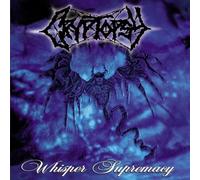 CRYPTOPSY - WHISPER SUPREMACY