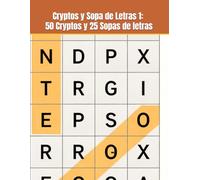 CRYPTOS Y SOPAS DE LETRAS 1: 50 CRYPTOGRAMAS + 25 SOPAS DE LETRAS