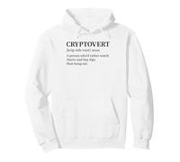 CRYPTOVERT krip-toh-vurt noun A person who'd rather watch Pullover Hoodie