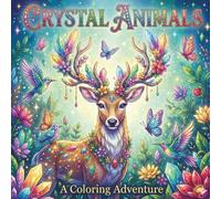 Crystal Animals: A Coloring Adventure