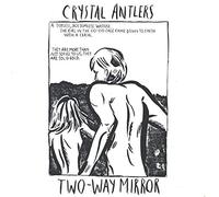 Crystal Antlers - Two Way Mirror [Vinyl LP] [VINYL]