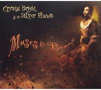 Crystal Bright and the Silver Hands - Muses and Bones