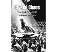 Crystal Chaos: The Girl Who Said No to Applause