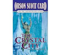 The Crystal City: The Tales of Alvin Maker, Book Six: 6