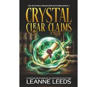 Crystal Clear Claims: A Fortuna Delphi Midlife Tale Beyond Mystic’s End: 5 (The Mystwich Mindslider Mysteries)