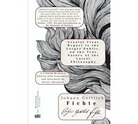 Crystal Clear Report to the Larger Public, on the True Nature of the Latest Philosophy