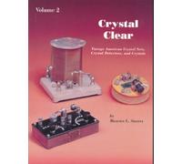 Crystal Clear: Vintage American Crystal Sets, Crystal Detectors, and Crystals (002)