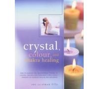Crystal, Colour and Chakra Healing