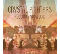 Crystal Fighters - Follow / Swallow [VINYL]