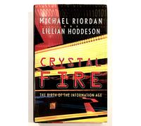 Crystal Fire - The Birth of the Information Age: 0 (Sloan Technology Series)