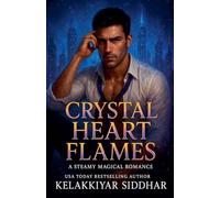 Crystal Heart Flames: A Steamy Magical Romance