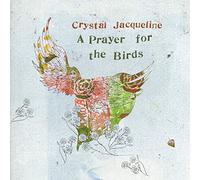 Crystal Jacqueline - A Prayer For The Birds (VINYL) [VINYL]