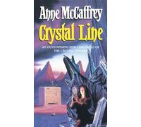 Crystal Line: an awe-inspiring epic fantasy from one of the most influential fantasy and SF novelists of her generation (The Crystal Singer Books, 3)