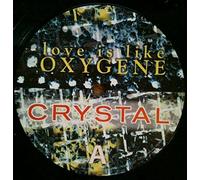 Crystal - Love Is Like Oxygene [VINYL]