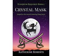 Crystal Mask: Volume 2 (Echorium Sequence)
