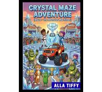 Crystal Maze Adventure (Blaze - the Monster Machines)