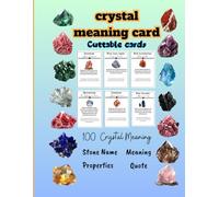 Crystal Meaning Card Cuttable: 100 Cuttable Crystal Meaning Cards , Crystal Information Cards , Crystal Properties ,Affirmation Quote