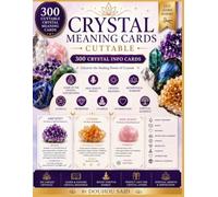 Crystal Meaning Cards: 300 Cuttable Crystal Information Cards ,Crystal Properties, Meanings, Metaphysical Summaries, Zodiac Signs, Chakras, Affirmations & Spiritual Elements