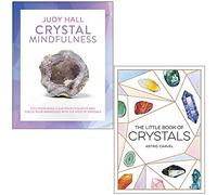 Crystal Mindfulness By Judy Hall & The Little Book of Crystals By Astrid Carvel 2 Books Collection Set