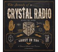 Crystal Radio - Ghost In You