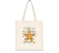 CRYSTAL RANGE Musical Theatre Lover Gift Tote Bag There's a Million Things I Haven't Done But Just You Wait Musical Fan Reusable Bag, White, 14.5 x 15.5 inches