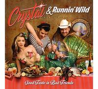 Crystal & Runnin' Wild - Good Taste In Bad Friends (Lim.Ed.) [Vinyl LP] [VINYL]