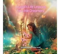 Crystal’s Life Lessons for Little Dreamers