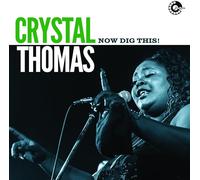 Crystal Thomas - Now Dig This! [VINYL]