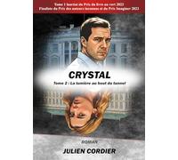 Crystal: Tome 2: La lumière au bout du tunnel