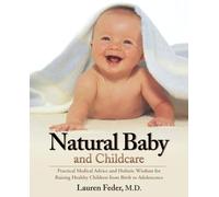 Crystal Vision: Practical Medical Advice and Holistic Wisdom for Raising Healthy Children from Birth to Adolescence