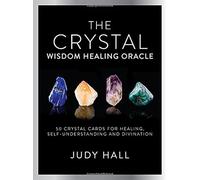 Crystal Wisdom Healing Oracle Kit: 50 Cards for Healing, Self-Understanding and Divination