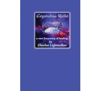 Crystaline Reiki: A New Frequency of Healing