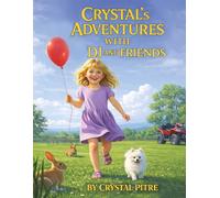 CRYSTAL'S ADVENTURES WITH DJ AND FRIENDS