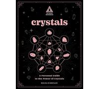 Crystals: An In Focus Workbook: A Personal Guide to the Power of Crystals: 4 (In Focus Workbooks Series)