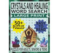 CRYSTALS AND HEALING WORD SEARCH: Large Print Puzzles - A Calming Gift for Meditation Enthusiasts, Energy Healers, and Spiritual Seekers