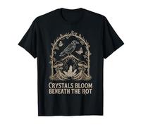 Crystals Bloom Beneath The Rot Mystical Fantasy T-Shirt