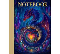 Crystals & Flame: The Dragon's Cavern Notebook: A Fantasy Lined Notebook with a Mystical Dragon in a Glittering Crystal Cave
