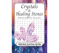 Crystals & Healing Stones Word Search Puzzles: A Peaceful Puzzle Journey Through Crystal Energy | 50+ Puzzles | Over 495 Words | 6 x 9 Inches