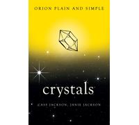 Crystals, Orion Plain and Simple