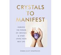 Crystals to Manifest