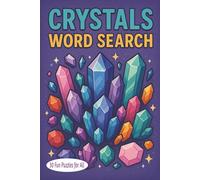 Crystals Word Search: Shimmering Stones and Hidden Gems: A Crystal Word Quest | discover 450 crystals | great fun for all!!!